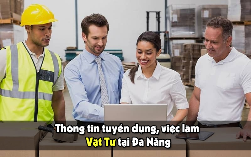 Tìm việc Vật Tư Đà Nẵng