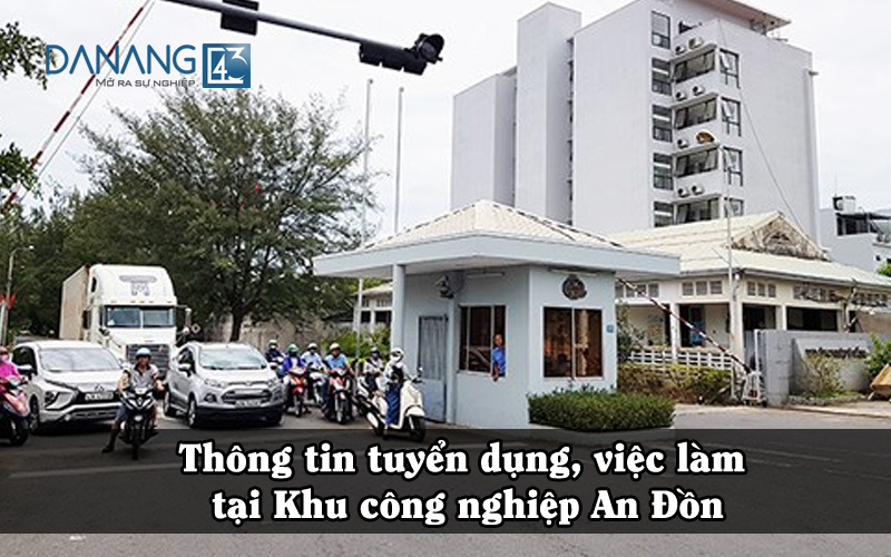 viec lam tai khu cong nghiep An Don da nang