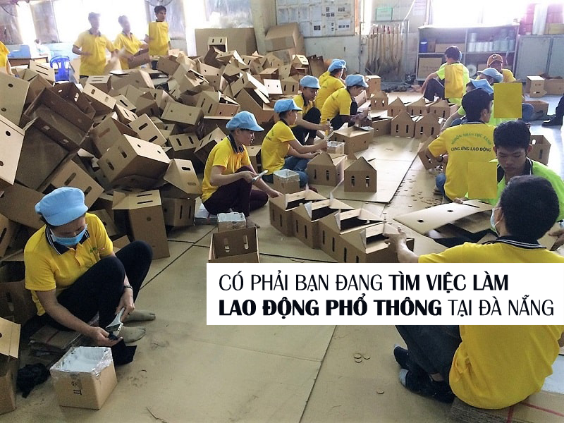 tìm việc Lao động Phổ thông tại Đà Nẵng