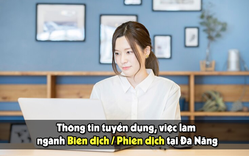 việc làm biên dịch tại Đà Nẵng