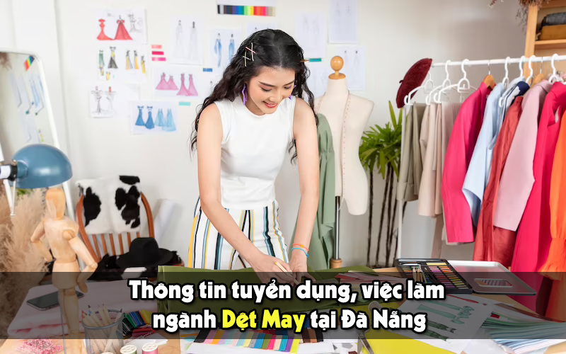 tuyển dụng dệt may tại Đà Nẵng