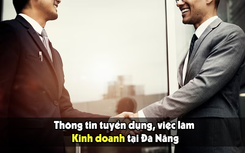 tuyển dụng kinh doanh tại Đà Nẵng