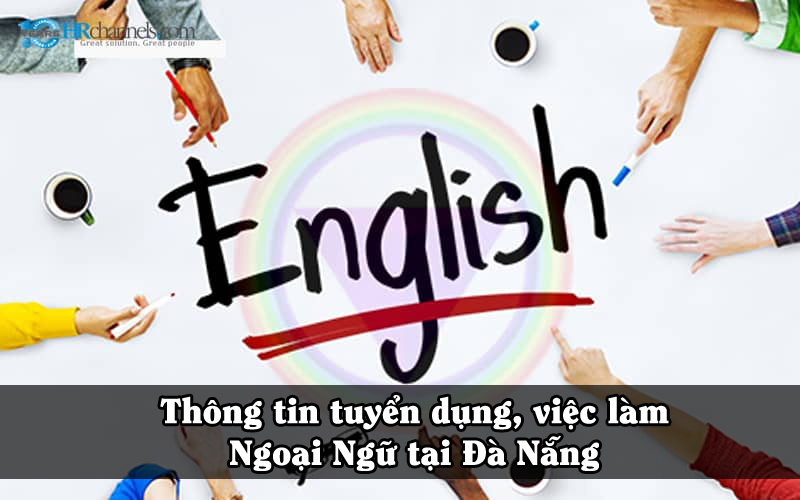 tuyển dụng ngoại ngữ Đà Nẵng