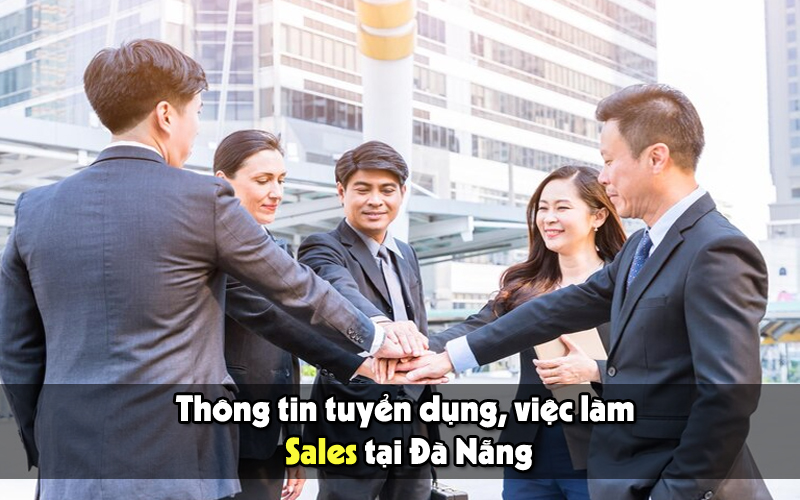 tuyển dụng sales tại Đà Nẵng