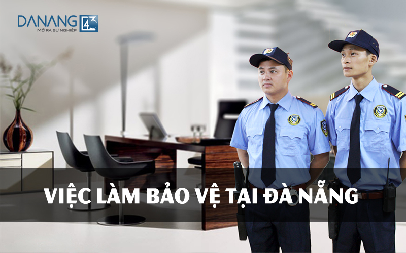 tìm việc làm Bảo vệ tại Đà Nẵng