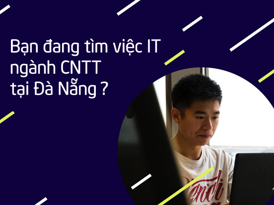 tìm việc IT tại Đà Nẵng