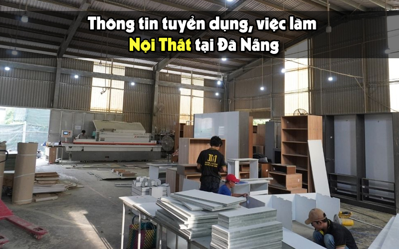 việc làm nội thất tại Đà Nẵng