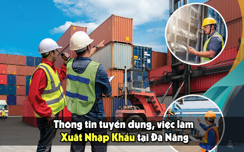 việc làm xuất nhập khẩu tại Đà Nẵng